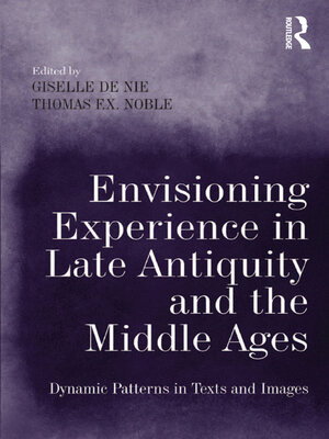 cover image of Envisioning Experience in Late Antiquity and the Middle Ages
